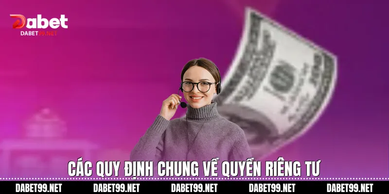 Các quy định chung về quyền riêng tư