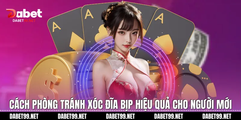 Cách phòng tránh xóc đĩa bịp hiệu quả cho người mới