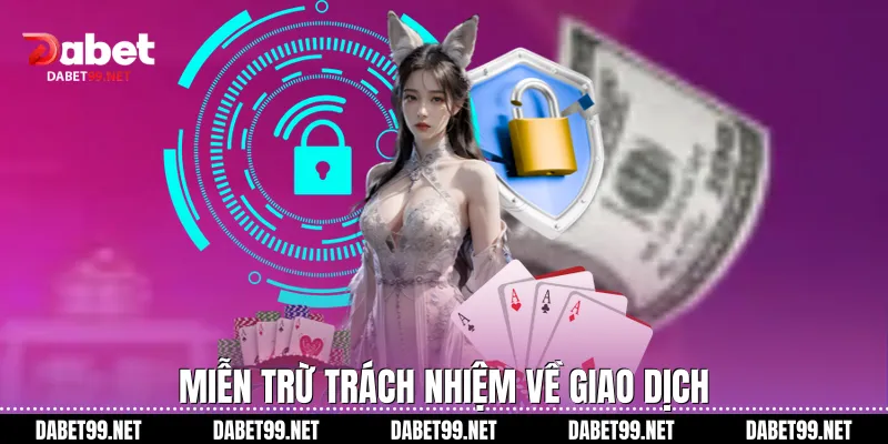 Miễn trừ trách nhiệm về giao dịch